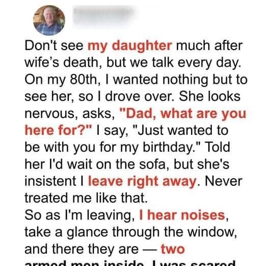Old Man Goes to Visit Daughter for His 80th Birthday, She Doesn’t Let Him Enter Her House