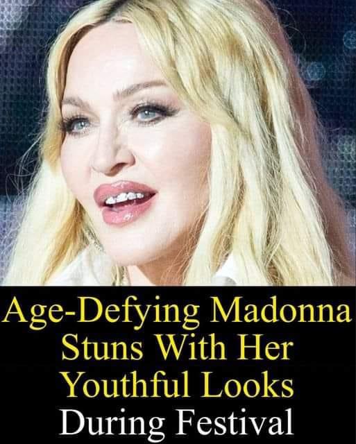 Age-Defying Madonna Stuns With Her Youthful Looks During Festival