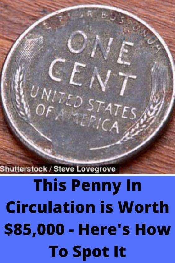 This Penny In Circulation is Worth $85,000 – Here’s How To Spot It