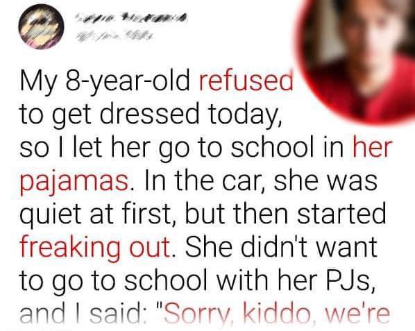 I Sent My Daughter to School in Her Pajamas