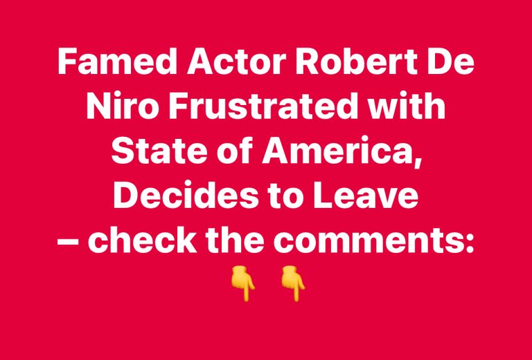 Famed Actor Robert De Niro Frustrated with State of America, Decides to Leave