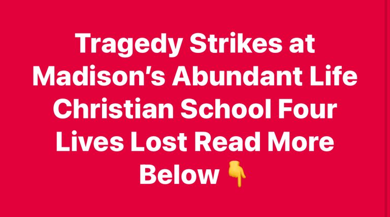 Tragedy at Madison’s Abundant Life Christian School Leaves Four D3ad