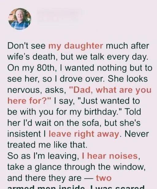 Old Man Goes to Visit Daughter for His 80th Birthday, She