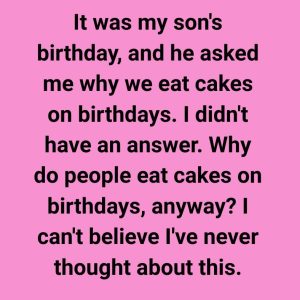 Why Are Cakes a Birthday Tradition?