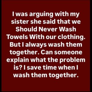 The Truth About Washing Towels and Clothes