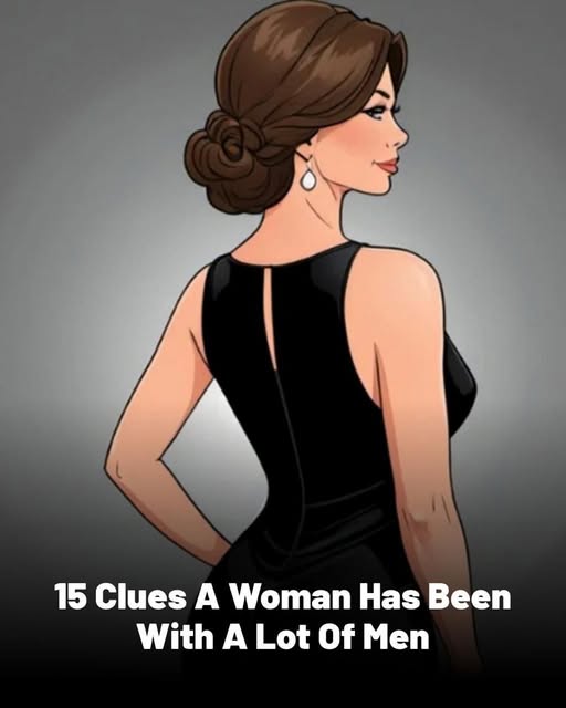 15 Clues A Woman Has Been With A Lot Of Me