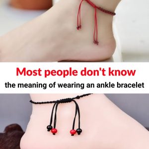 The meaning of wearing ankle bracelets