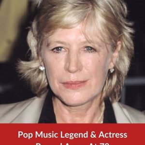 Pop Music Singer And Actress Passed Aw