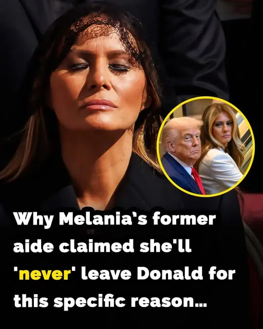 Why Melania Trump ‘will never leave’