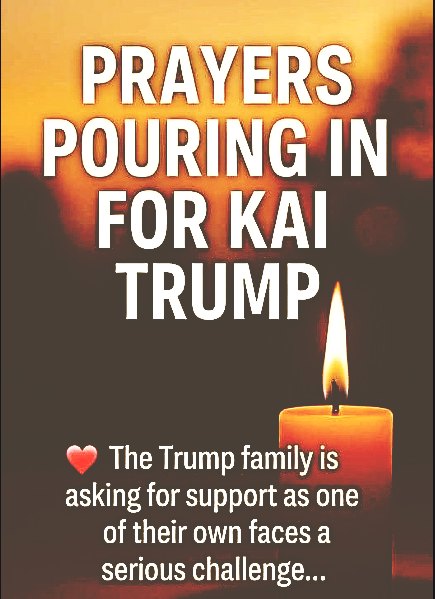 Prayers Pouring in for Kai Trump