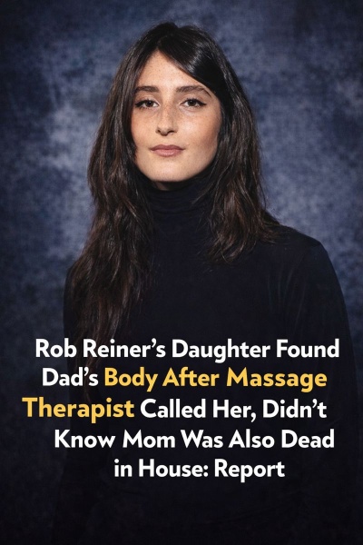 Rob Reiner’s Daughter Found D