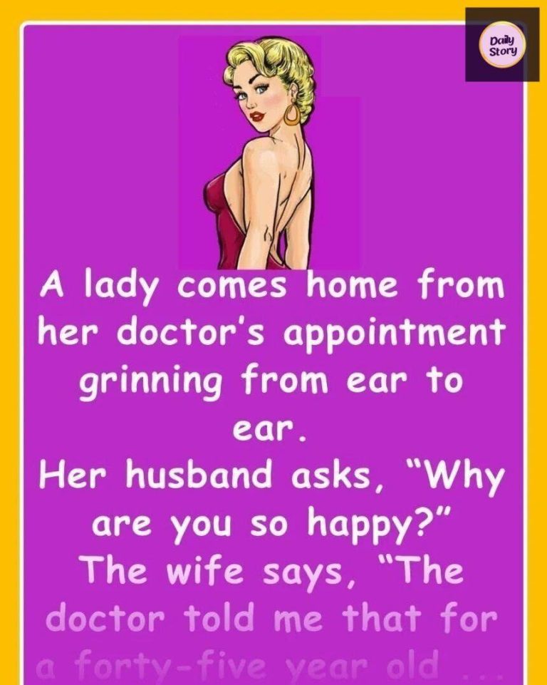 The doctor told me that for