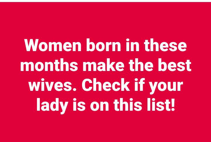 Women Born in These Months Make th